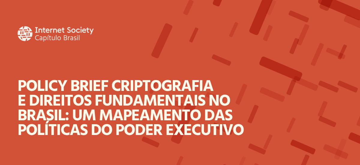Policy Brief Criptografia e direitos fundamentais no Brasil
